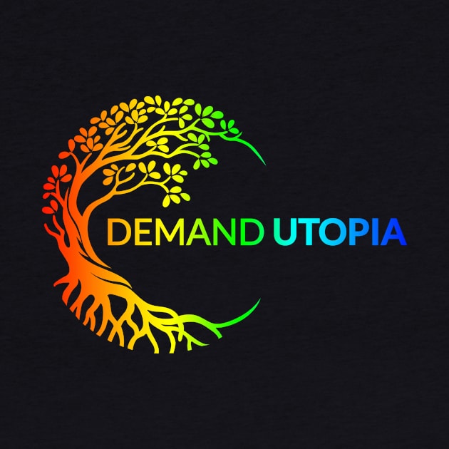 DEMAND UTOPIA YOU SOLARPUNK by HalHefner